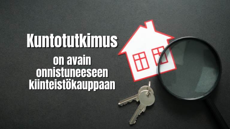 Kuntotutkimus – Avain onnistuneeseen kiinteistökauppaan